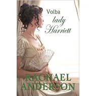 Volba lady Harriett - Rachael Anderson