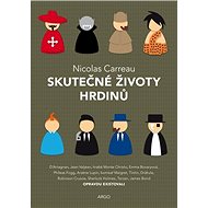Skutečné životy hrdinů - Nicolas Carreau