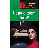 Copak jsem Bůh? - 