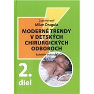 Moderné trendy v detských chirurgických oboroch: 2. díl - 