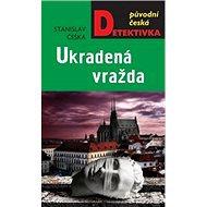 Ukradená vražda - Stanislav Češka