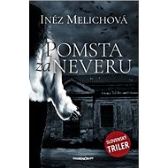 Pomsta za neveru - Inéz Melichová