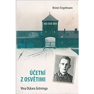 Účetní z Osvětimi - Reiner Engelmann
