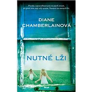 Nutné lži - Diane Chamberlain