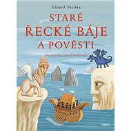 Staré řecké báje a pověsti - Eduard Petiška