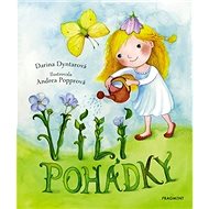Vílí pohádky - Darina Dyntarová; Andrea Popprová