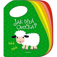 Jak dělá ovečka?: béé, béé - 