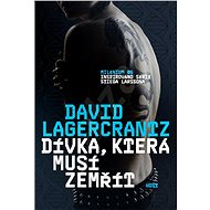 Dívka, která musí zemřít - David Lagercrantz