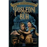 Poslední bůh - Lucie Lukačovičová