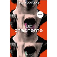 Až zhasneme - Jakub Dotlačil