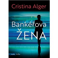 Bankéřova žena - Cristina Alger
