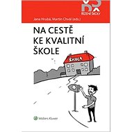 Na cestě ke kvalitní škole - Martin Chvál; Jana Hrubá