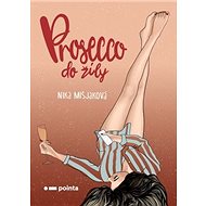 Prosecco do žíly - Nika Mišjaková