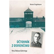 Účtovník z Osvienčimu - Reiner Engelmann