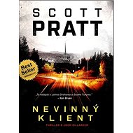 Nevinný klient: Thriller s Joem Dillardem - Scott Pratt