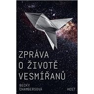 Zpráva o životě vesmířanů - Becky Chambersová