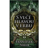 S vlčí hlavou v erbu - František Niedl