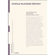 Syntax mluvené češtiny - Jana Hoffmannová