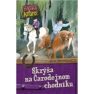 Katka a Azuro Skrýša na Čarodejnom chodníku - Anna Benzingová