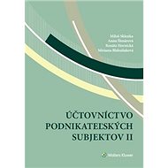 Účtovníctvo podnikateľských subjektov II - Miloš Sklenka; Anna Šlosárová; Renáta Hornická; Miriama Blahušiaková