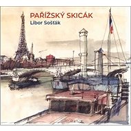 Pařížský skicák - Libor Šosták
