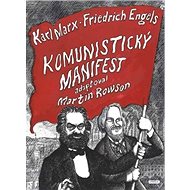 Komunistický manifest - Martin Rowson; Ladislav Štoll; Viktor Janiš