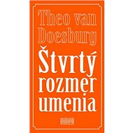 Štvrtý rozmer umenia - Theo van Doesburg