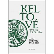 Keltové mýtus a realita - 