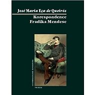 Korespondence Fradika Mendese - Eça de Queirós José Maria; Zuzana Turková