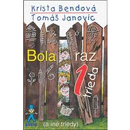 Bola raz jedna trieda - Tomáš Janovic; Krista Bendová