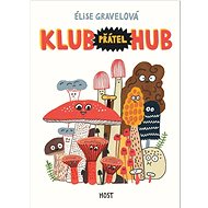 Klub přátel hub - Elise Gravelová