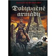 Dobyvačné armády - Jean-Pierr Dionnet; Jean-Claude Gal