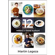 12 měsíců v české kuchyni - Martin Legeza