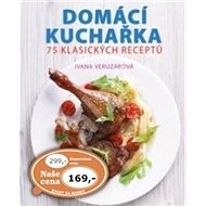 Domácí kuchařka: 77 klasických receptů - 