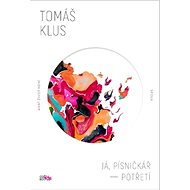 Já, písničkář - Potřetí - Tomáš Klus