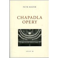 Chapadla opery: Spisy XI. - Petr Rezek