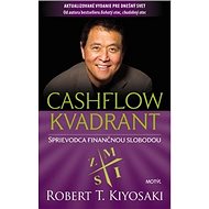 Cashflow kvadrant: Sprievodca finančnou slobodou - Robert T. Kiyosaki