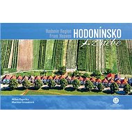Hodonínsko z nebe - Milan Paprčka; Martina Grznárová