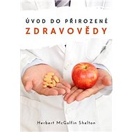 Úvod do přirozené zdravovědy - Herbert Shelton