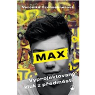 Max, vyprojektovaný kluk z předměstí - 