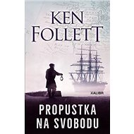 Propustka na svobodu - Ken Follett