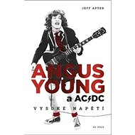 Angus Young a AC/DC: Vysoké napětí - Jeff Apter