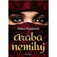 Araba nemiluj - Mirka Manáková