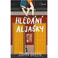 Hledání Aljašky - John Green