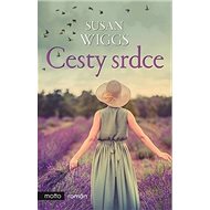 Cesty srdce - Susan Wiggs