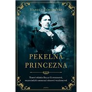 Pekelná princezna - Harold Schechter