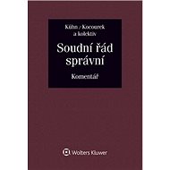 Soudní řád správní: Komentář - Zdeněk Kühn; Tomáš Kocourek; Petr Mikeš