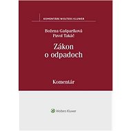 Zákon o odpadoch - Božena Gašparíková; Pavol Takáč