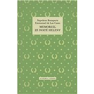 Memoriál ze Svaté Heleny - Emmanuel de Las Cases; Napoleon Bonaparte