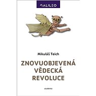 Znovuobjevená vědecká revoluce - Mikuláš Teich